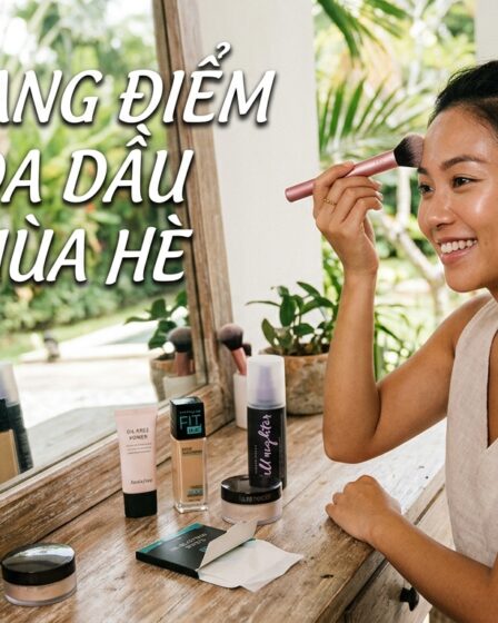 mẹo trang điểm cho da dầu mùa hè